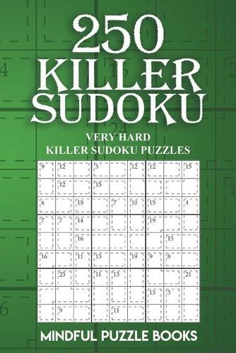 Mindful Puzzle Books 250 Killer Sudoku (Tascabile) Sudoku Killer