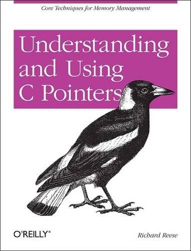 Richard Reese Understanding and Using C Pointers (Tascabile)