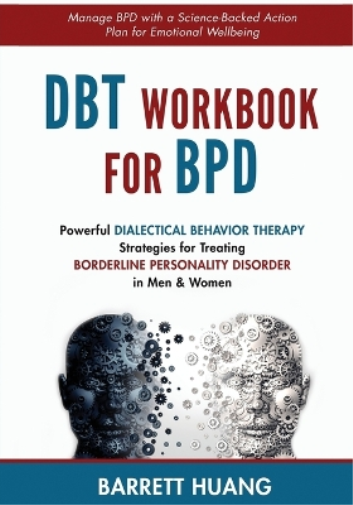 Barrett Huang DBT Workbook For BPD (Tascabile) Mental Health Therapy