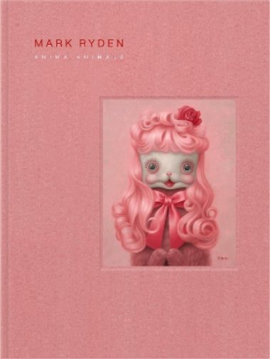Mark Ryden Mark Ryden’s Anima Animals (Copertina rigida)