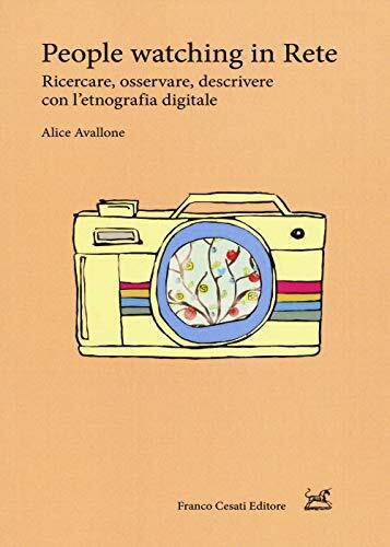 9788876677410 People watching in rete. Ricercare, osservare, des...afia digitale