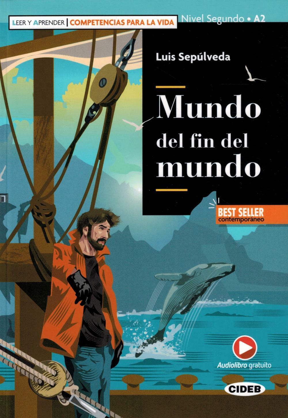 Mundo del fin del mundo. Con e-book. Con espansione online - Sepúlveda Luis