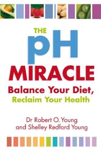 Robert O. Young The Ph Miracle (Tascabile)