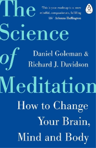 Daniel Goleman Richard Davidson The Science of Meditation (Tascabile)