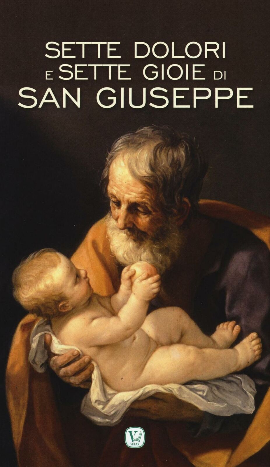 Sette dolori e sette gioie di San Giuseppe - AA.VV.