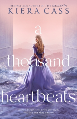 Kiera Cass A Thousand Heartbeats (Tascabile)