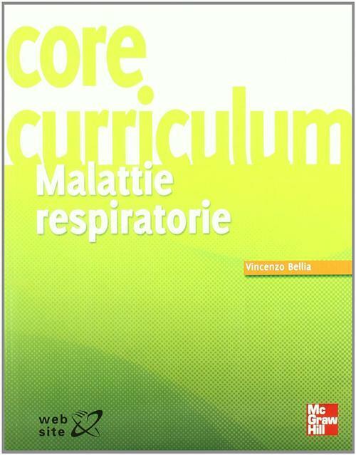 Core curriculum. Malattie respiratorie - Bellia Vincenzo