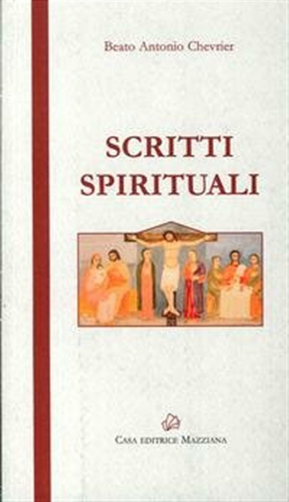 La fiamma del ceppo. Scritti spirituali - Chevrier Antonio