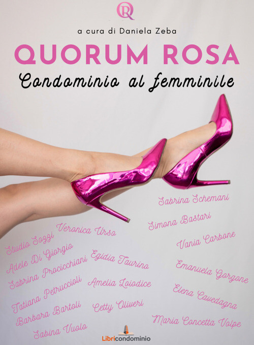 QUORUM ROSA. CONDOMINIO AL FEMMINILE ZEBA D. (CUR.)