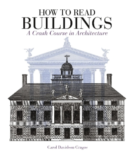 Carol Davidson Cragoe How to Read Buildings (Tascabile) How to Read