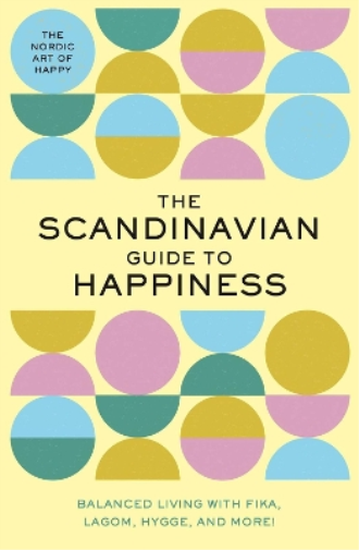 Tim Rayborn The Scandinavian Guide to Happiness (Copertina rigida)