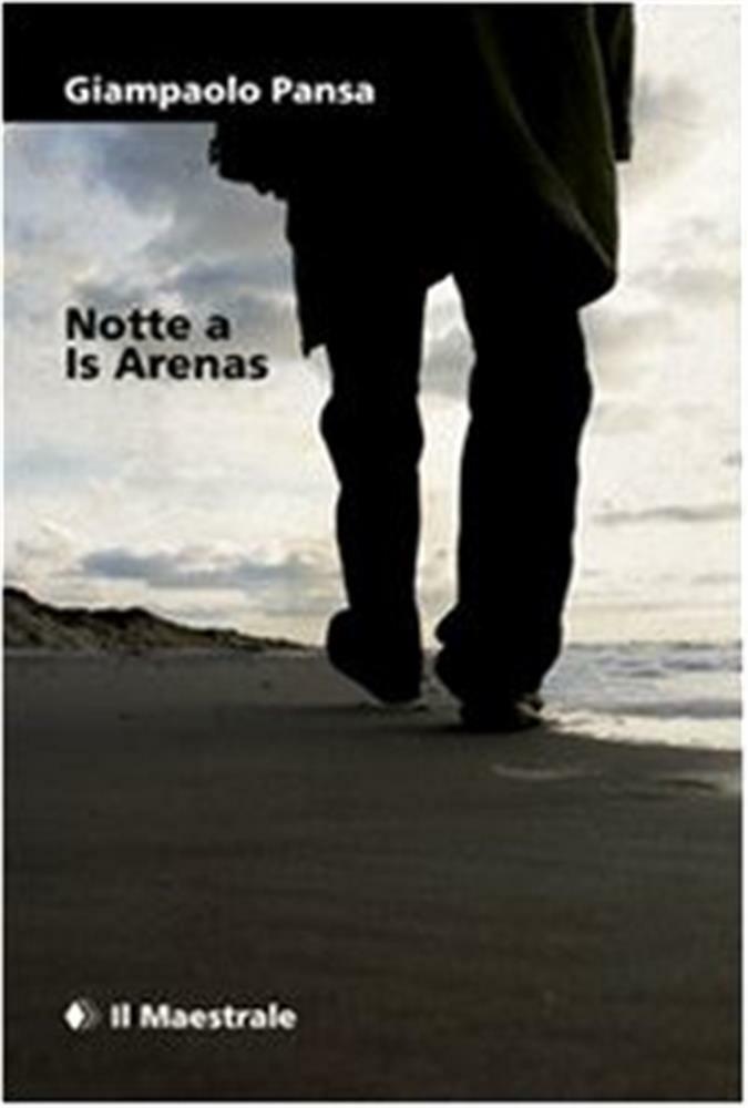 Notte a Is Arenas - Pansa Giampaolo