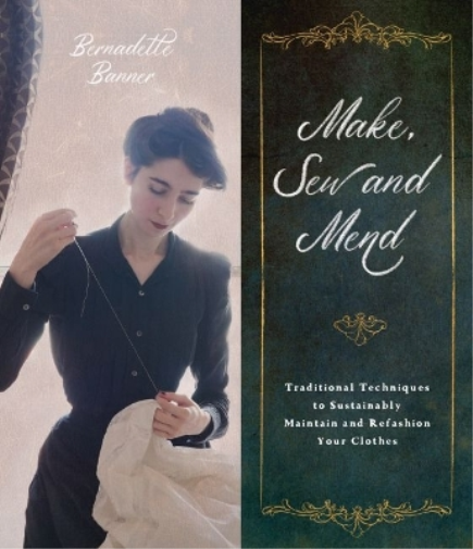 Bernadette Banner Make, Sew and Mend (Tascabile)