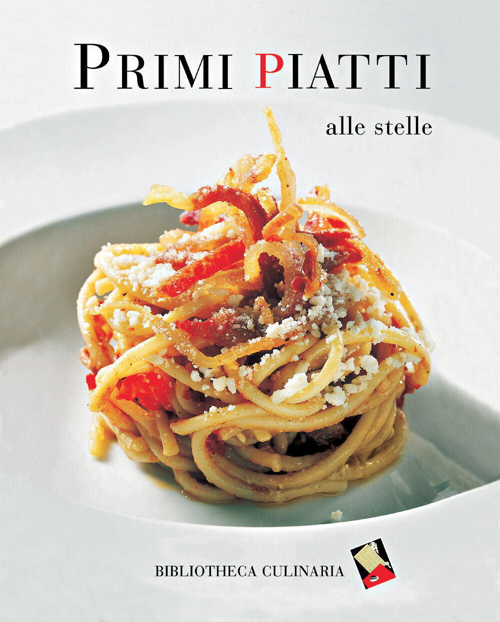 Primi piatti alle stelle - AA.VV.