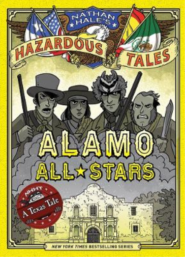 Nathan Hale Alamo All-Stars (Nathan Hale's Hazardous Tales #6 (Copertina rigida)