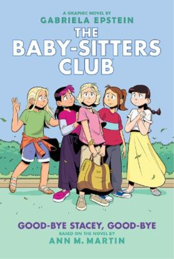 Ann M Martin Good-Bye Stacey, Good-Bye: A Graphic Novel (the  (Copertina rigida)