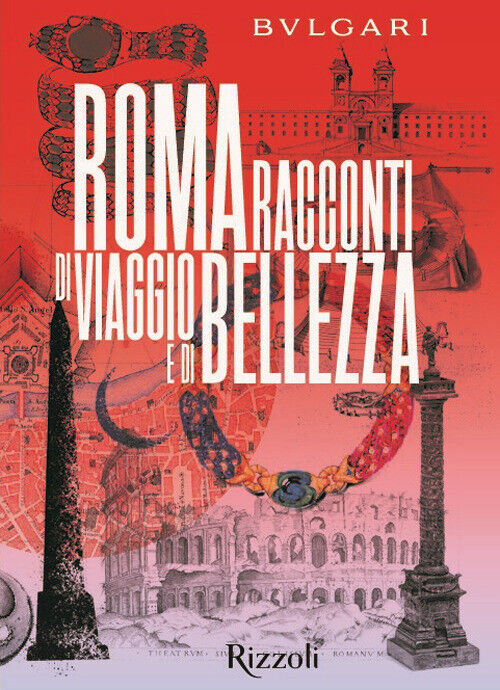 Bulgari Roma. Racconti di viaggio e di bellezza. Ediz. illustrata - AA.VV.