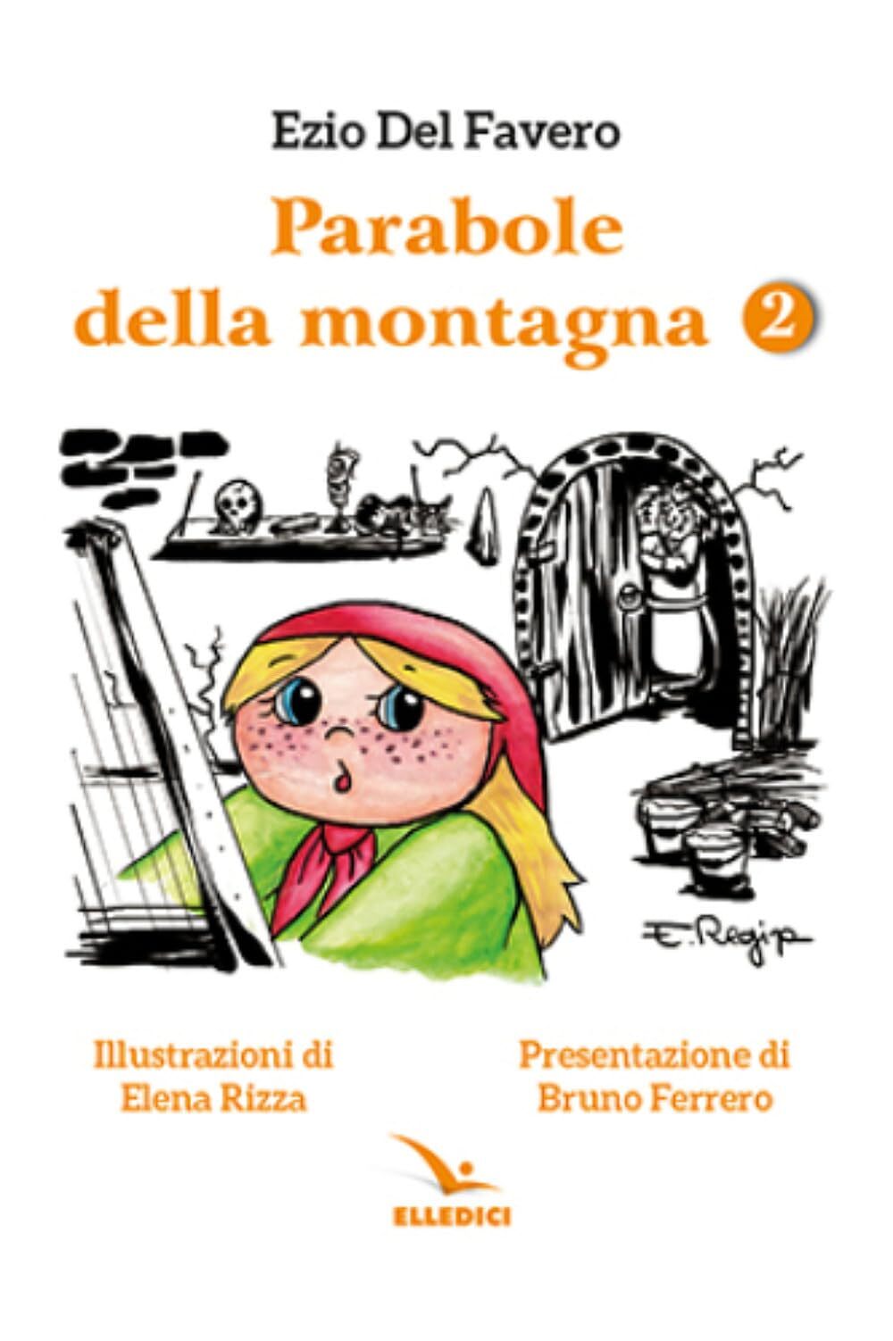 6555839 3305543 Libri Del Favero Ezio / Rizza Elena - Parabole Della Montagna. E