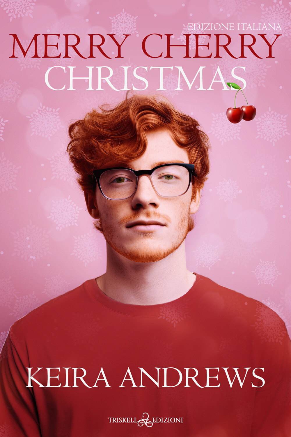Libri Keira Andrews - Merry Cherry Christmas. Ediz. Italiana