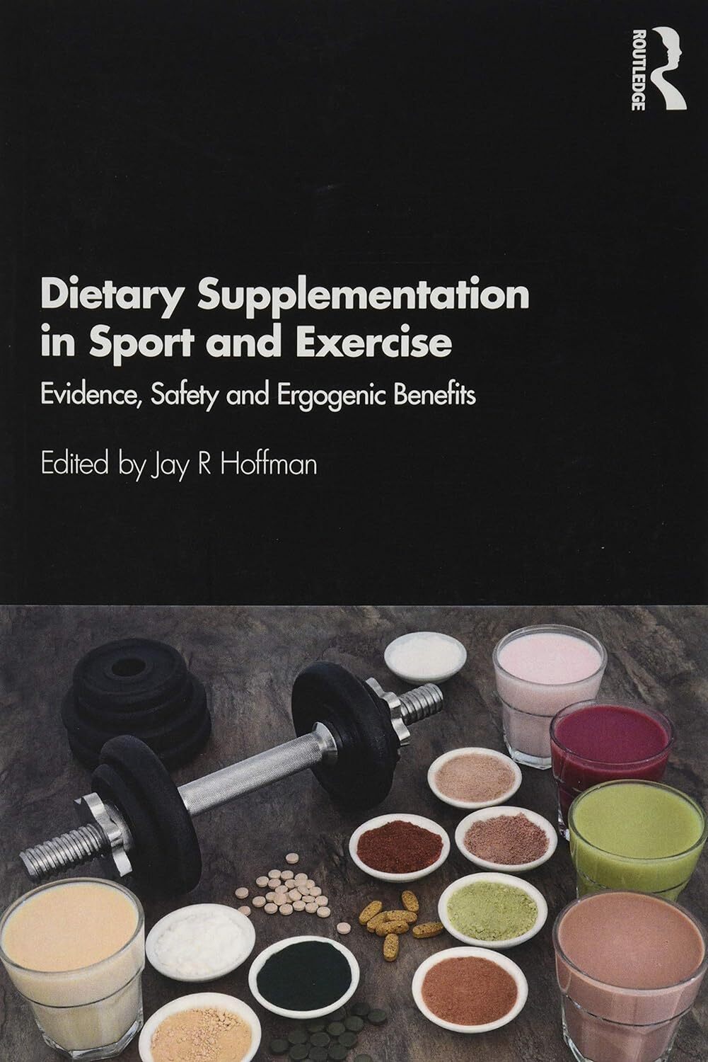 9781138610842 Dietary Supplementation in Sport and Exercise: Evi...enic Benefits