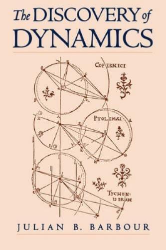 Julian B. Barbour The Discovery of Dynamics (Tascabile)
