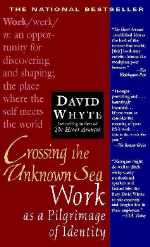David Whyte Crossing the Unknown Sea (Tascabile)