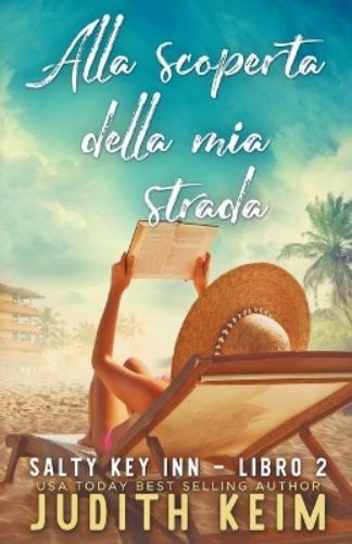 Judith Keim Alla Scoperta Della Mia Strada (Tascabile)