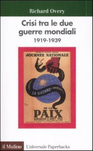 Crisi tra le due guerre mondiali (1919-1939) - Overy Richard J.
