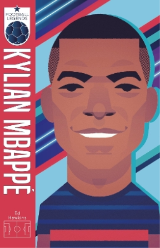 Ed Hawkins Football Legends #6: Kylian Mbappe (Tascabile) Football Legends
