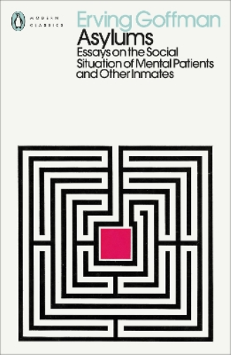 Erving Goffman Asylums (Tascabile) Penguin Modern Classics
