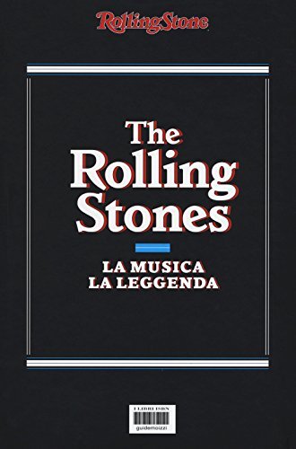 9788898050857 The Rolling Stones. La musica la leggenda - M. Primi