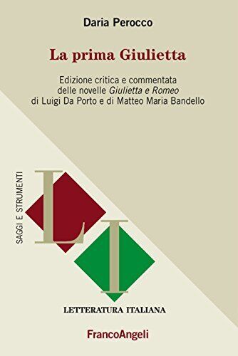9788891753588 La prima Giulietta. Edizione critica e commentata ...aria Bandello