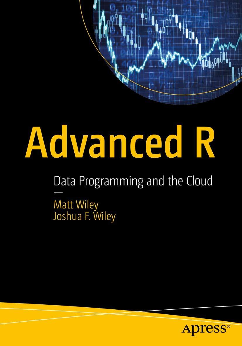 9781484220764 Advanced R: Data Programming and the Cloud - Matt Wiley,Joshua F.