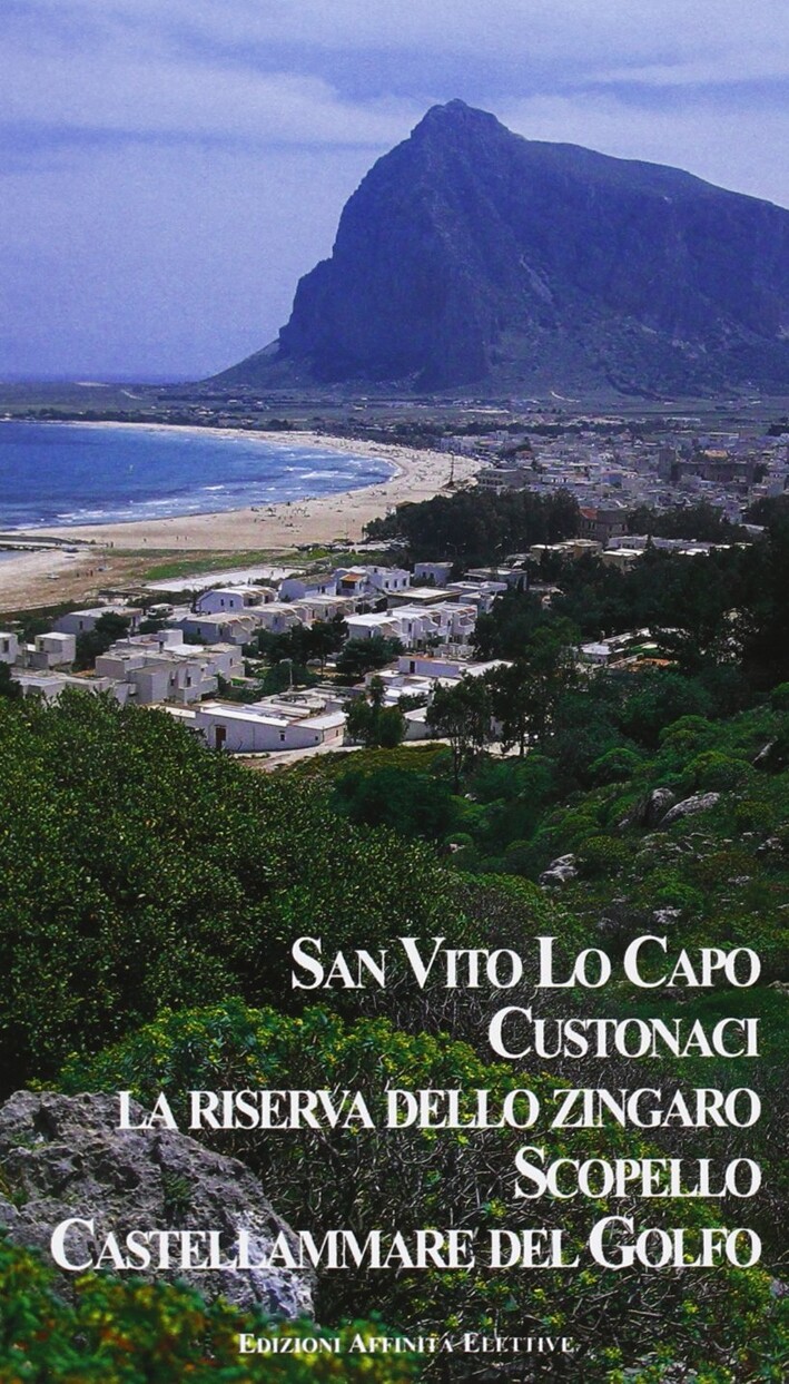 San Vito Lo Capo. Custonaci. La riserva dello Zingoro. Scopello. Castellammare d