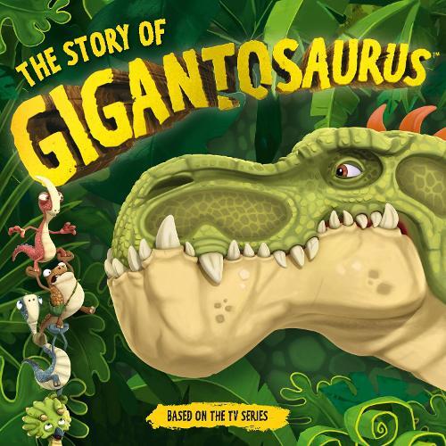 The Story of Gigantosaurus (Copertina rigida) Gigantosaurus