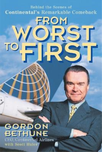 Gordon Bethune From Worst to First (Tascabile)