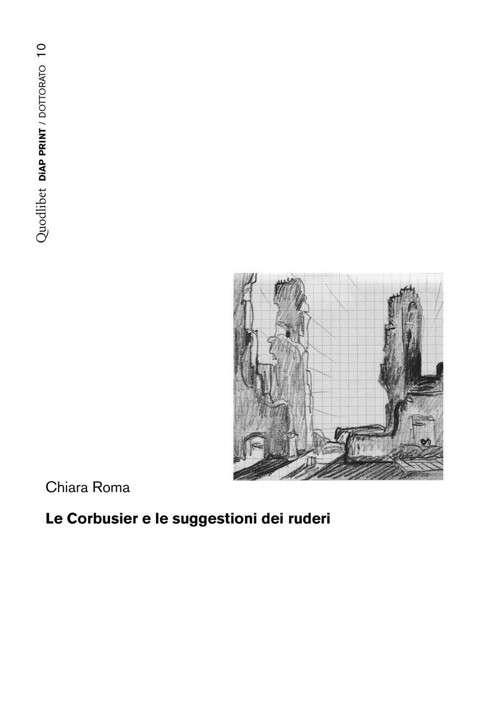 Le Corbusier e le suggestioni dei ruderi - Roma Chiara