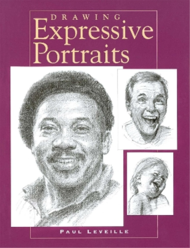P Leveille Drawing Expressive Portraits (Tascabile)