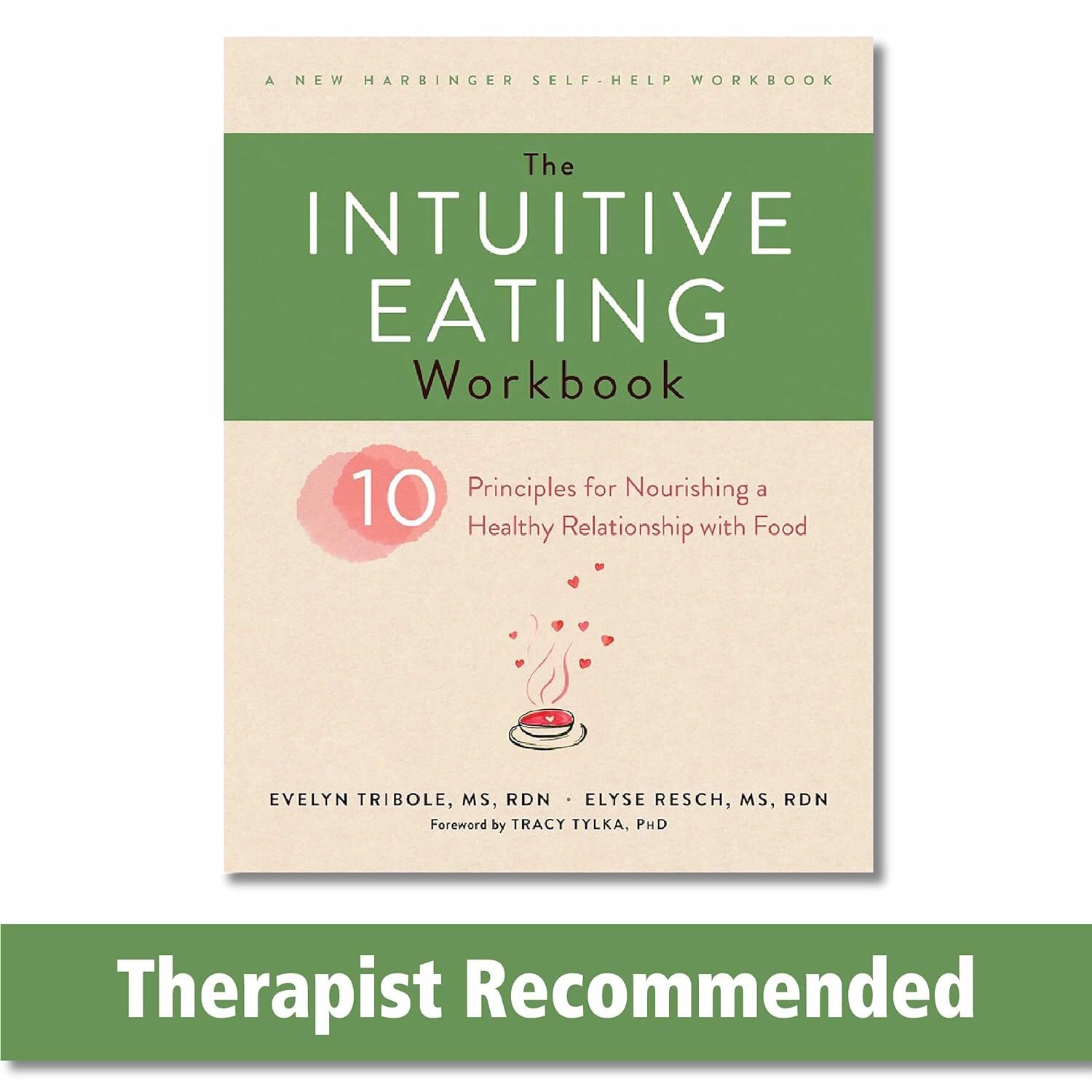 9781626256224 The Intuitive Eating Workbook: Ten Principles for ...hip with Food