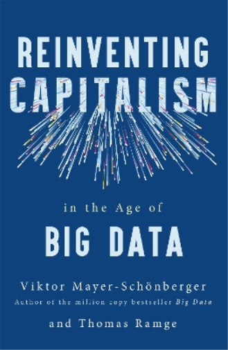 Viktor Mayer-Schonberger Thom Reinventing Capitalism in the Age of  (Tascabile)