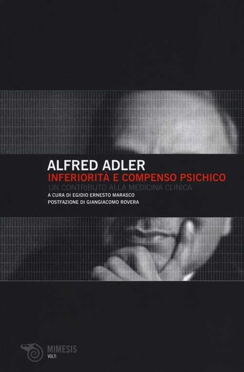 INFERIORITA' E COMPENSO PSICHICO. UN CONTRIBUTO ALLA MEDICINA CLINICA ADLER ALFR