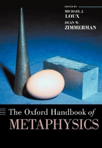 Michael J. Loux Dean W. Zimmerman The Oxford Handbook of Metaphysics (Tascabile)