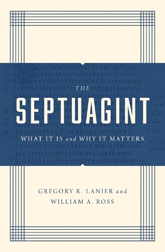 William A. Ross Greg Lanier The Septuagint (Tascabile)