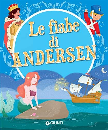 9788809878402 Le fiabe di Andersen - Hans Christian Andersen,R. Battiloro