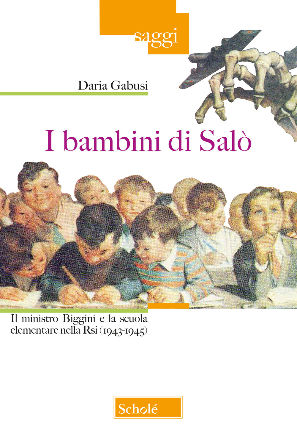 I bambini di Salò. Il ministro Biggini e la scuola elementare nella Rsi (1...