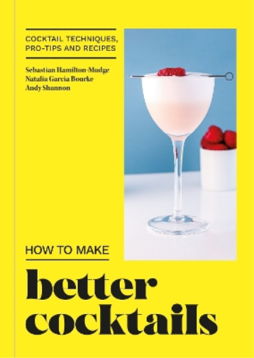 How to Make Better Cocktails (Copertina rigida)
