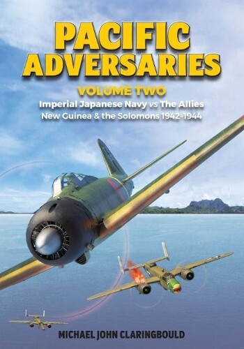 Michael Claringbould Pacific Adversaries - Volume Two (Tascabile)