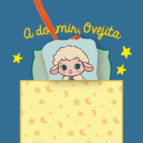 Alicia Teba A dormir, Ovejita (Copertina rigida) Mis primeros cuentos de bebé