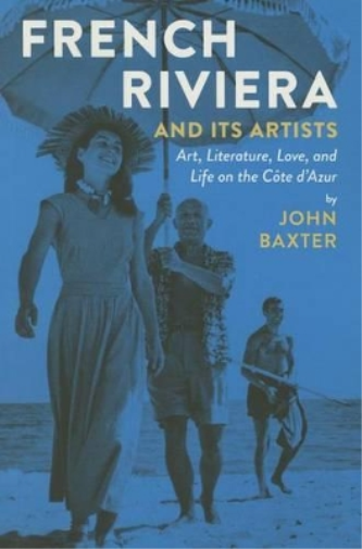 John Baxter French Riviera and Its Artists (Tascabile)