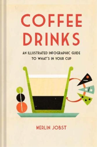 Merlin Jobst Coffee Drinks (Copertina rigida)